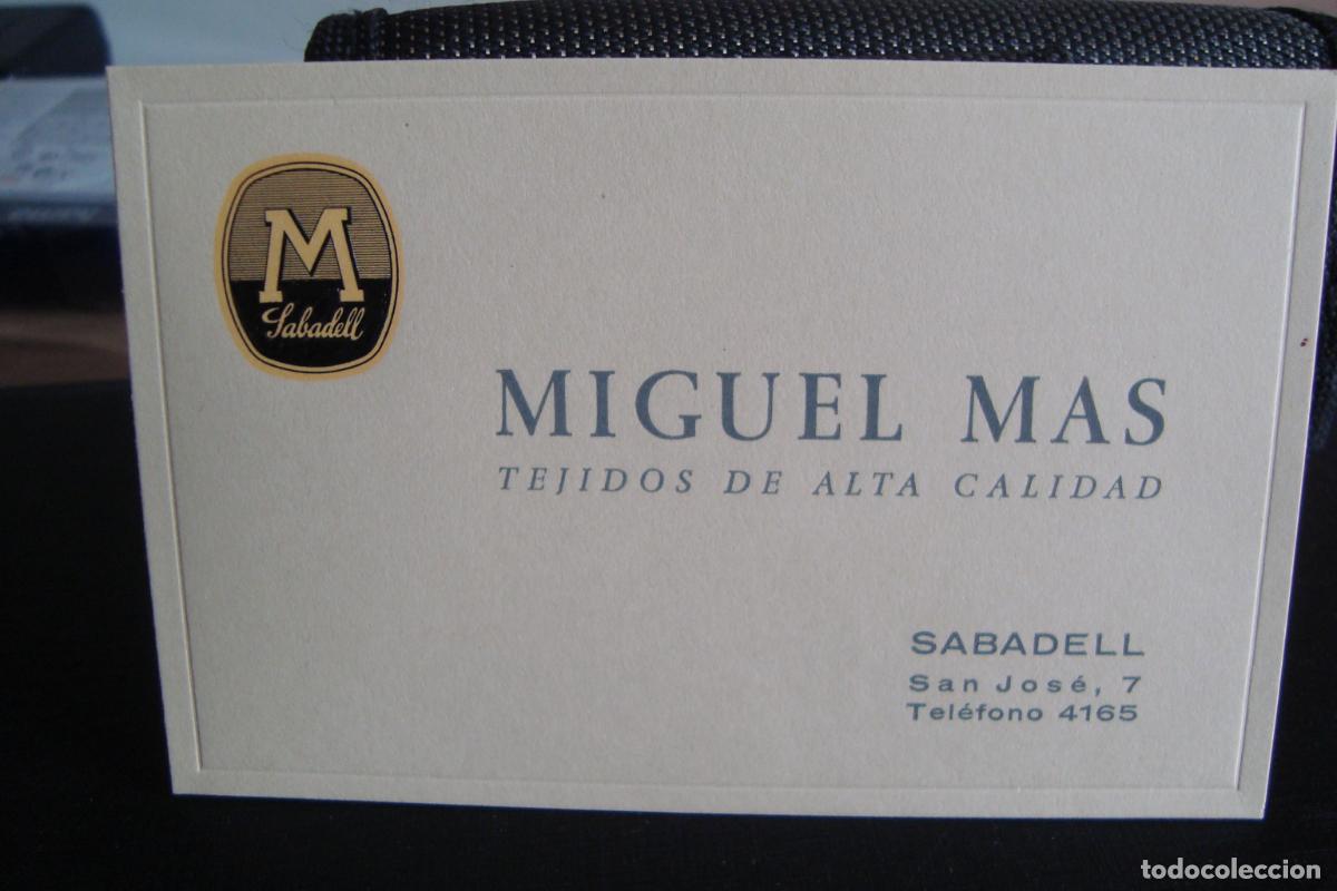 Documentos antiguos: ANTIGUA TARJETA COMERCIAL. MIGUEL MAS. TEJIDOS ALTA CALIDAD. SABADELL.