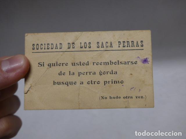 Documentos antiguos: Antigua tarjeta satirica de Sociedad de los saca perras, buscar primo para rembolsar la perra gorda