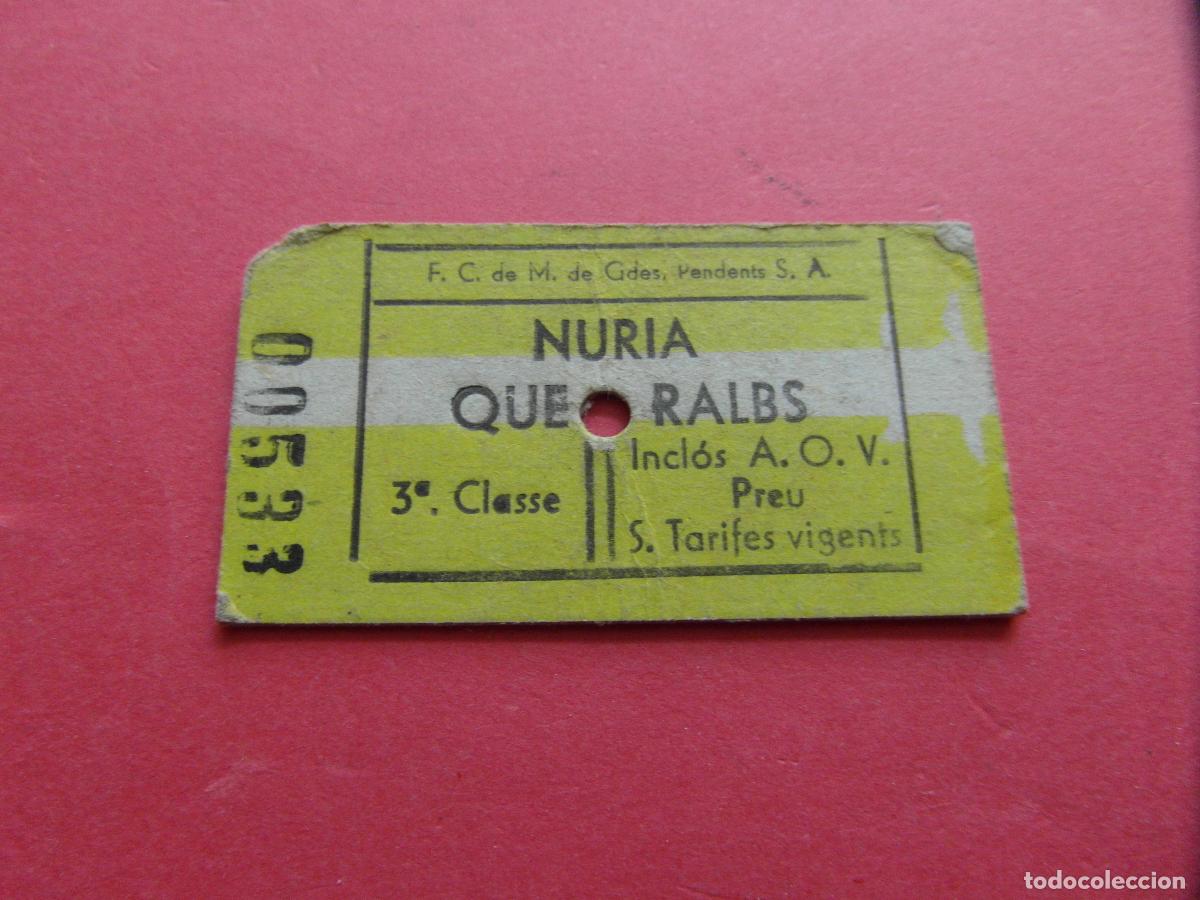Documentos antiguos: BILLETE CREMALLERA NURIA QUERALBS - CARALPS RIBAS FERROCARRILES GENERALITAT MONTA&Ntilde;AS GRANDES PE