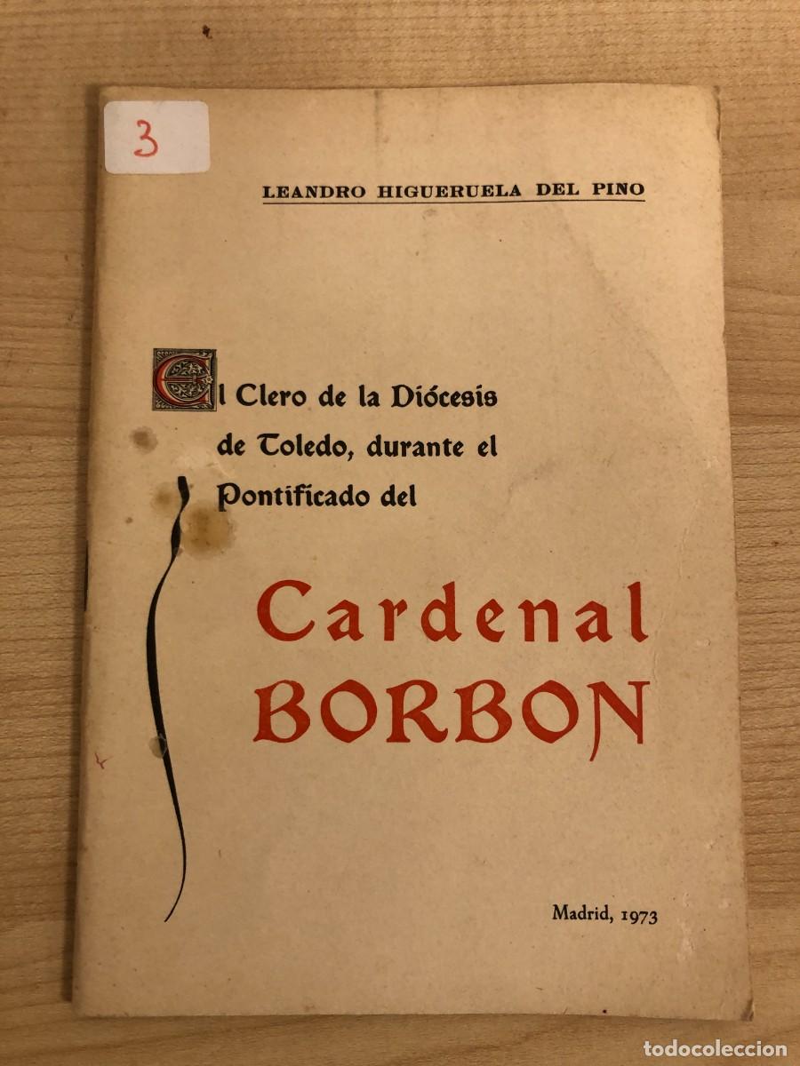Documentos antiguos: El Clero de la Diocesis de Toledo durante el Pontificado del Cardenal Borbon Leandro Higueruela 1973