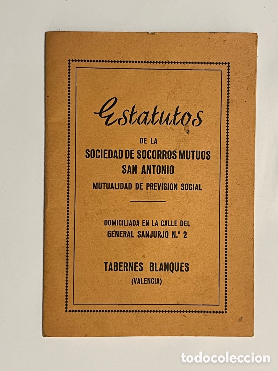 Documentos antiguos: TABERNES BLANQUES. Estatutos DE LA SOCIEDAD DE SOCORROS MUTUOS SAN ANTONIO.