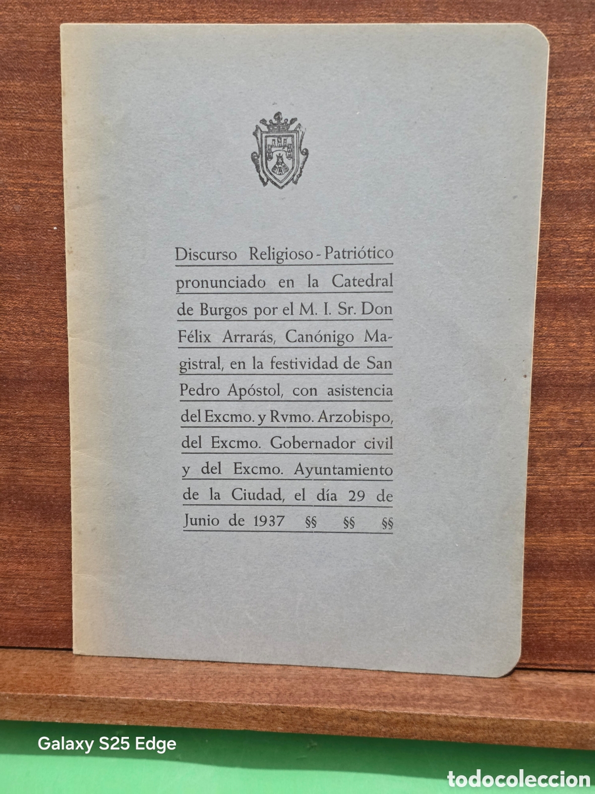 Documentos antiguos: &rdquo;&rdquo;DISCURSO RELIGIOSO-PATRI&Oacute;TICO PRONUNCIADO EN LA CATEDRAL DE BURGOS&rdquo;&rdquo;...29 DE JUNIO DE 1937........