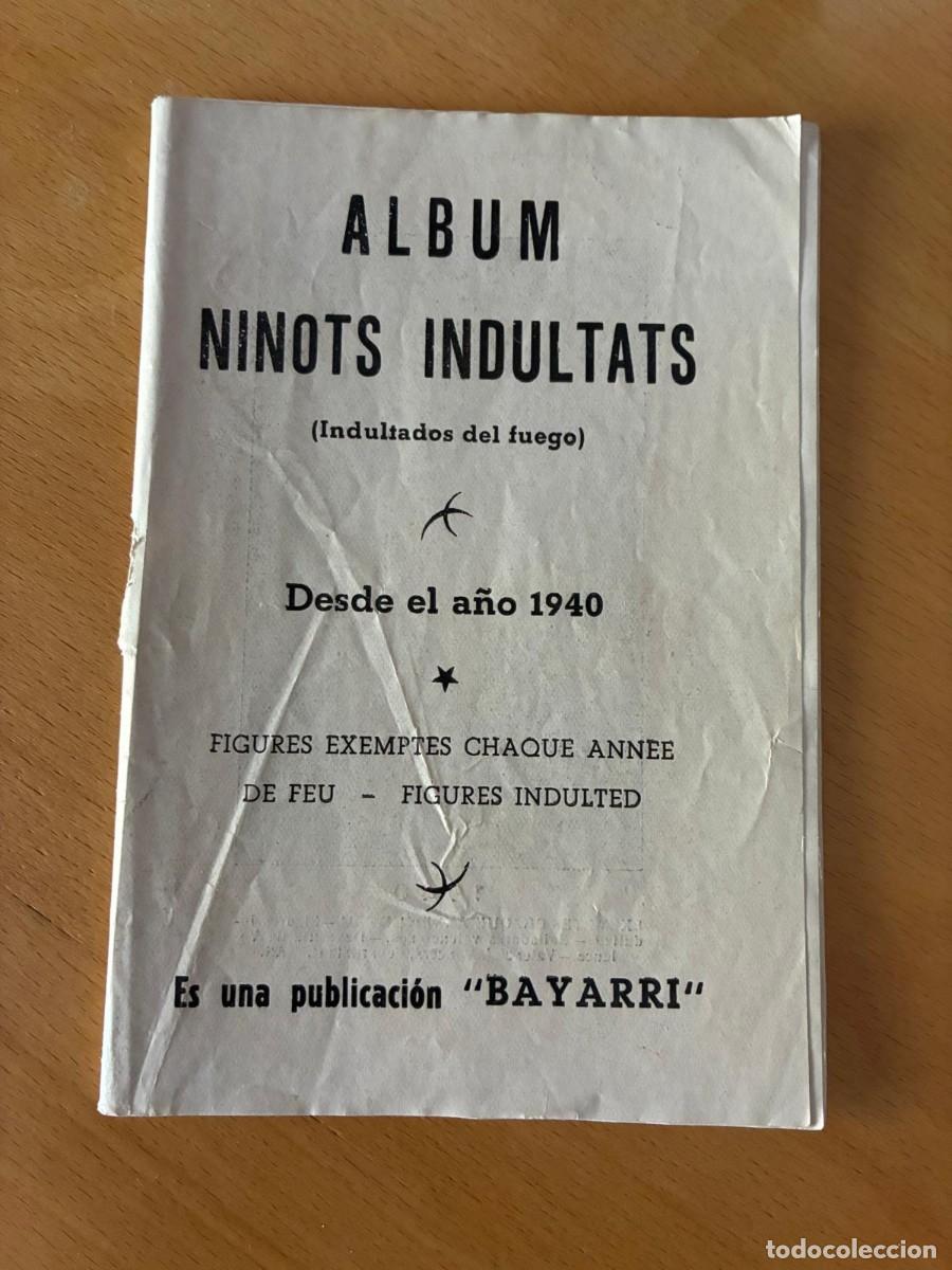 Documentos antiguos: ALBUM NINOTS INDULTATS. A&Ntilde;OS 1940 A 1957. INCLUYE, SUELTA, HOJA DEL NINOT 1958. FALLAS DE VALENCIA.