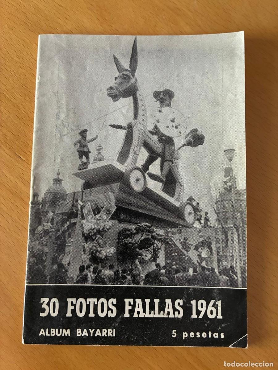 Documentos antiguos: 30 FOTOS FALLAS 1961. FALLAS DE VALENCIA. ALBUM BAYARRI.