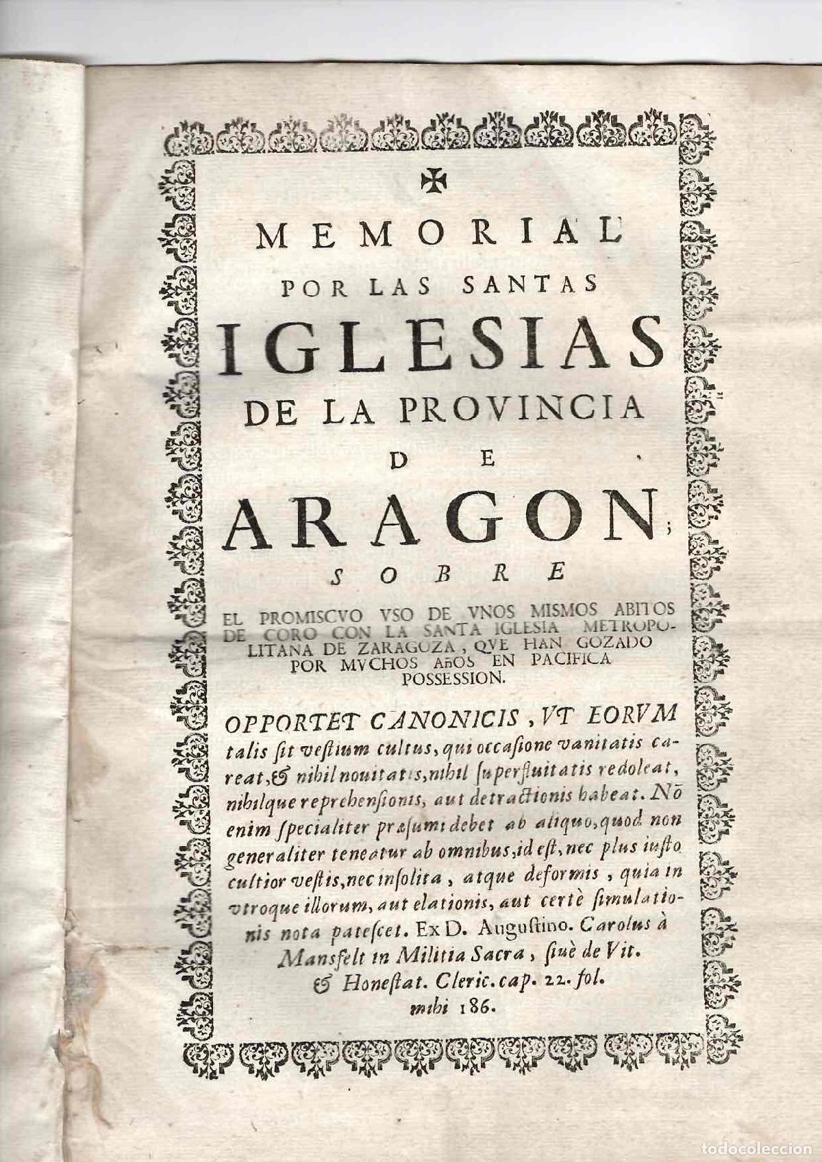 Documentos antiguos: MEMORIAL POR LAS SANTAS IGLESIAS DE LA PROVINCIA DE ARAGON SOBRE EL USO DE UNOS HABITOS DE CORO