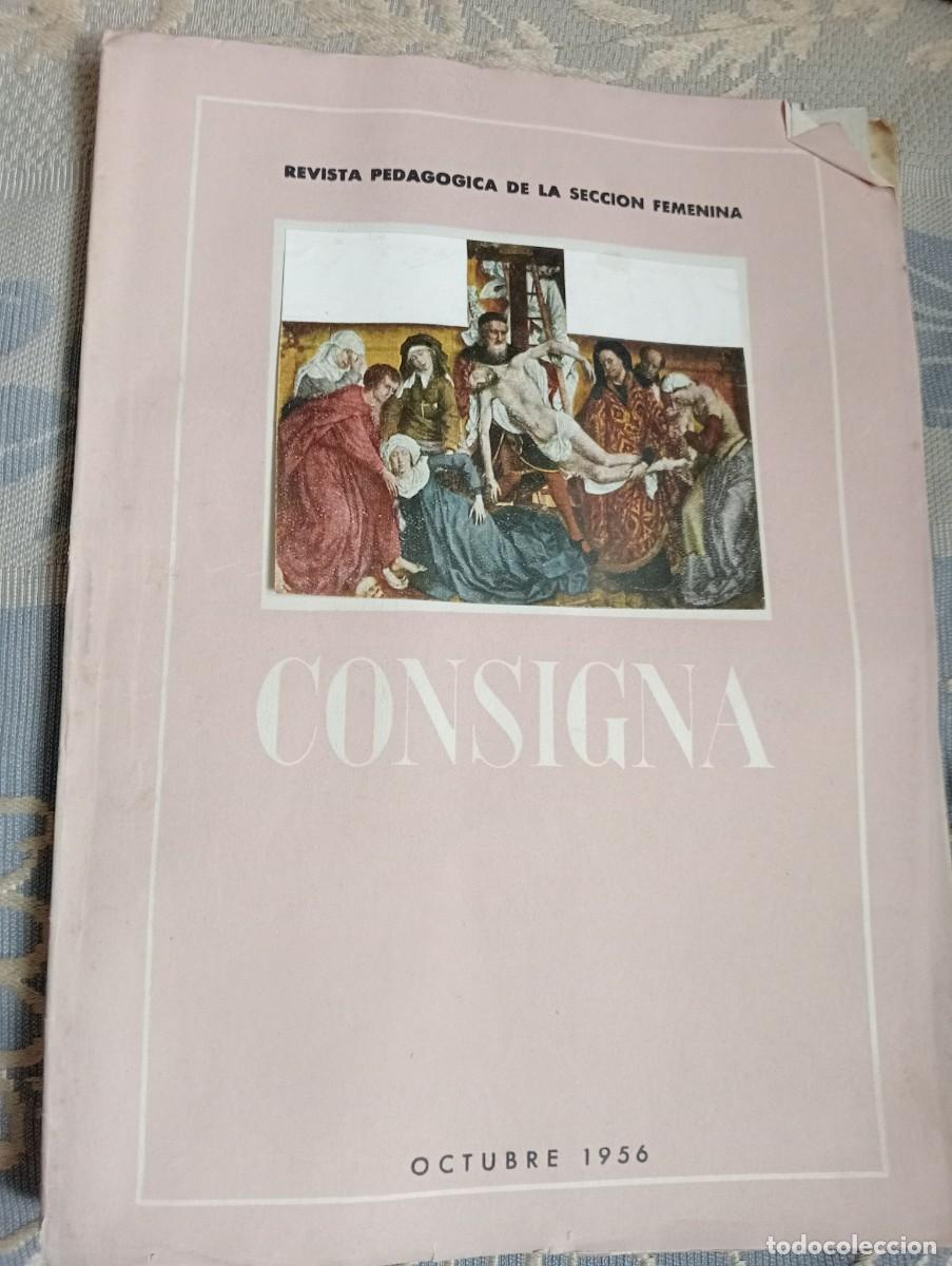 Documentos antiguos: CONSIGNA Octubre 1956 REVISTA PEDAGOG&Iacute;A DE LA SECCI&Oacute;N FEMENINA, FALANGE ESPA&Ntilde;OLA, FALANGISTA