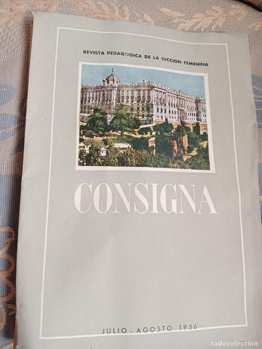 Documentos antiguos: CONSIGNA Agosto 1956 REVISTA PEDAGOG&Iacute;A DE LA SECCI&Oacute;N FEMENINA, FALANGE ESPA&Ntilde;OLA, FALANGISTA