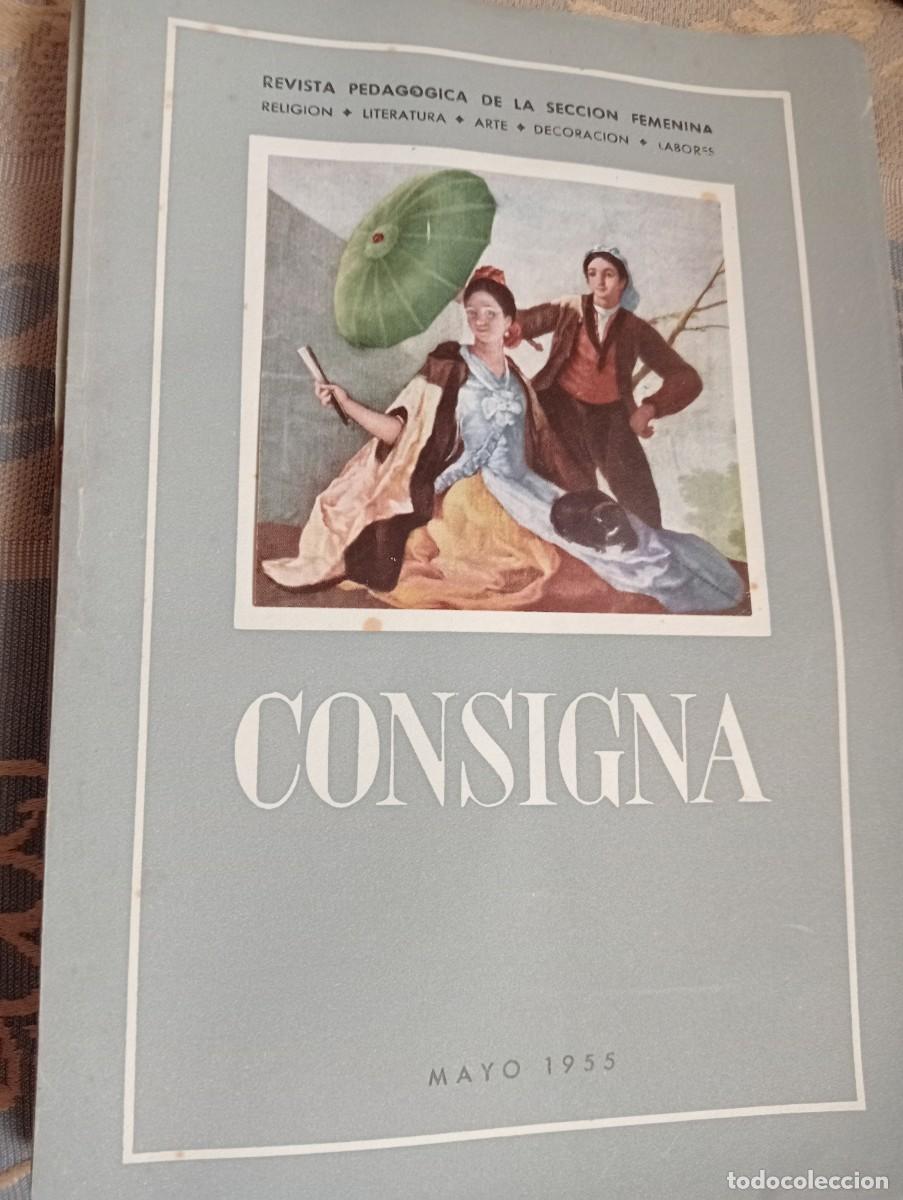 Documentos antiguos: CONSIGNA MAYO 1955 REVISTA PEDAGOG&Iacute;A DE LA SECCI&Oacute;N FEMENINA, FALANGE ESPA&Ntilde;OLA, FALANGISTA