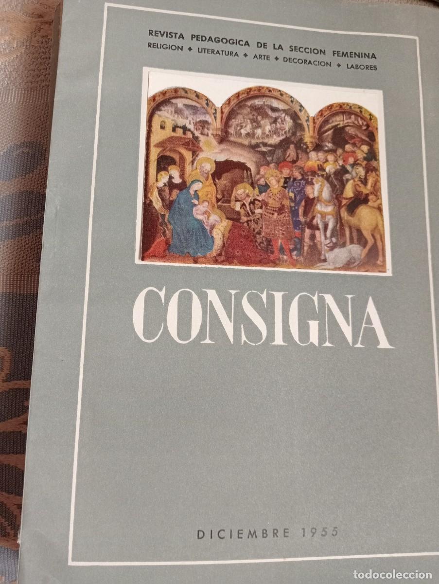 Documentos antiguos: CONSIGNA DICIEMBRE 1955 REVISTA PEDAGOG&Iacute;A DE LA SECCI&Oacute;N FEMENINA, FALANGE ESPA&Ntilde;OLA, FALANGISTA