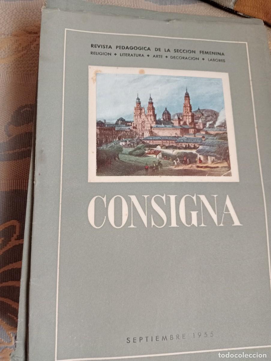 Documentos antiguos: CONSIGNA SEPTIEMBRE 1955 REVISTA PEDAGOG&Iacute;A DE LA SECCI&Oacute;N FEMENINA, FALANGE ESPA&Ntilde;OLA, FALANGISTA