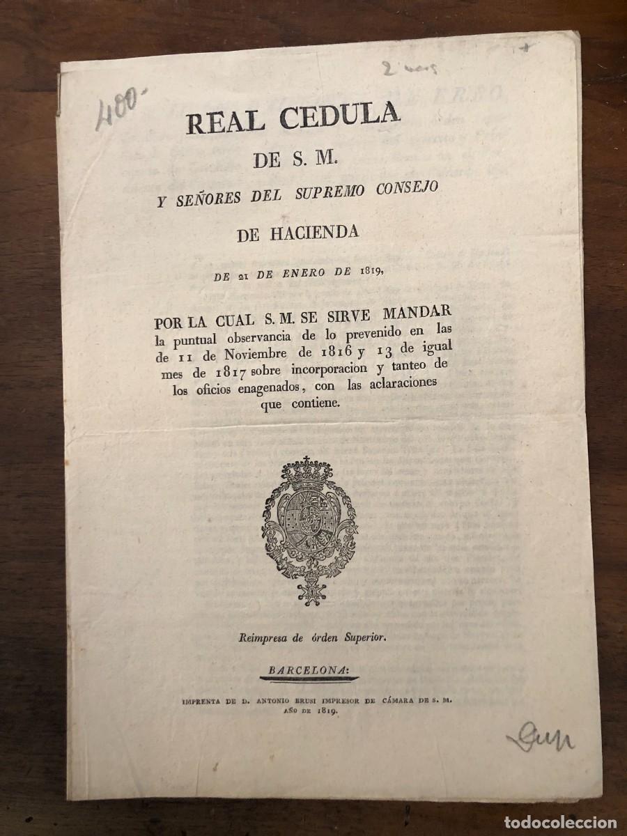 Documentos antiguos: REAL C&Eacute;DULA DE S. M. Y SE&Ntilde;ORES DEL SUPREMO CONSEJOP DE HACIENDA DE 21 DE ENERO DE 1819