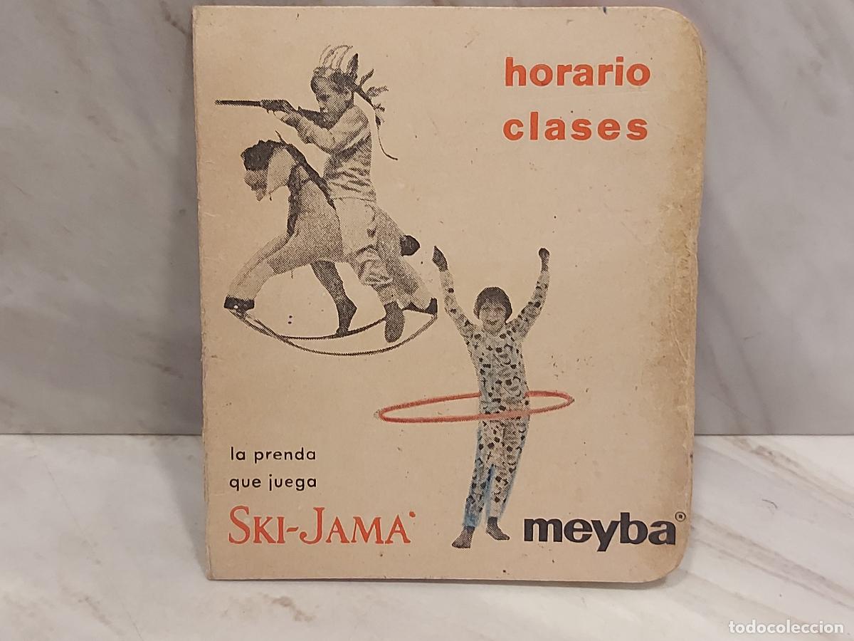 Documentos antiguos: HORARIO ESCOLAR MEYBA | SKI-JAMA | CURSO 1960-61 | PUBLICIDAD VINTAGE | BARCELONA