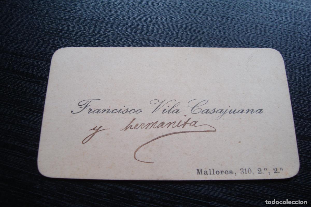Documentos antiguos: ANTIGUA TARJETA PERSONAL FRANCISCO VILA CASAJUANA. CALLE MALLORCA BARCELONA?