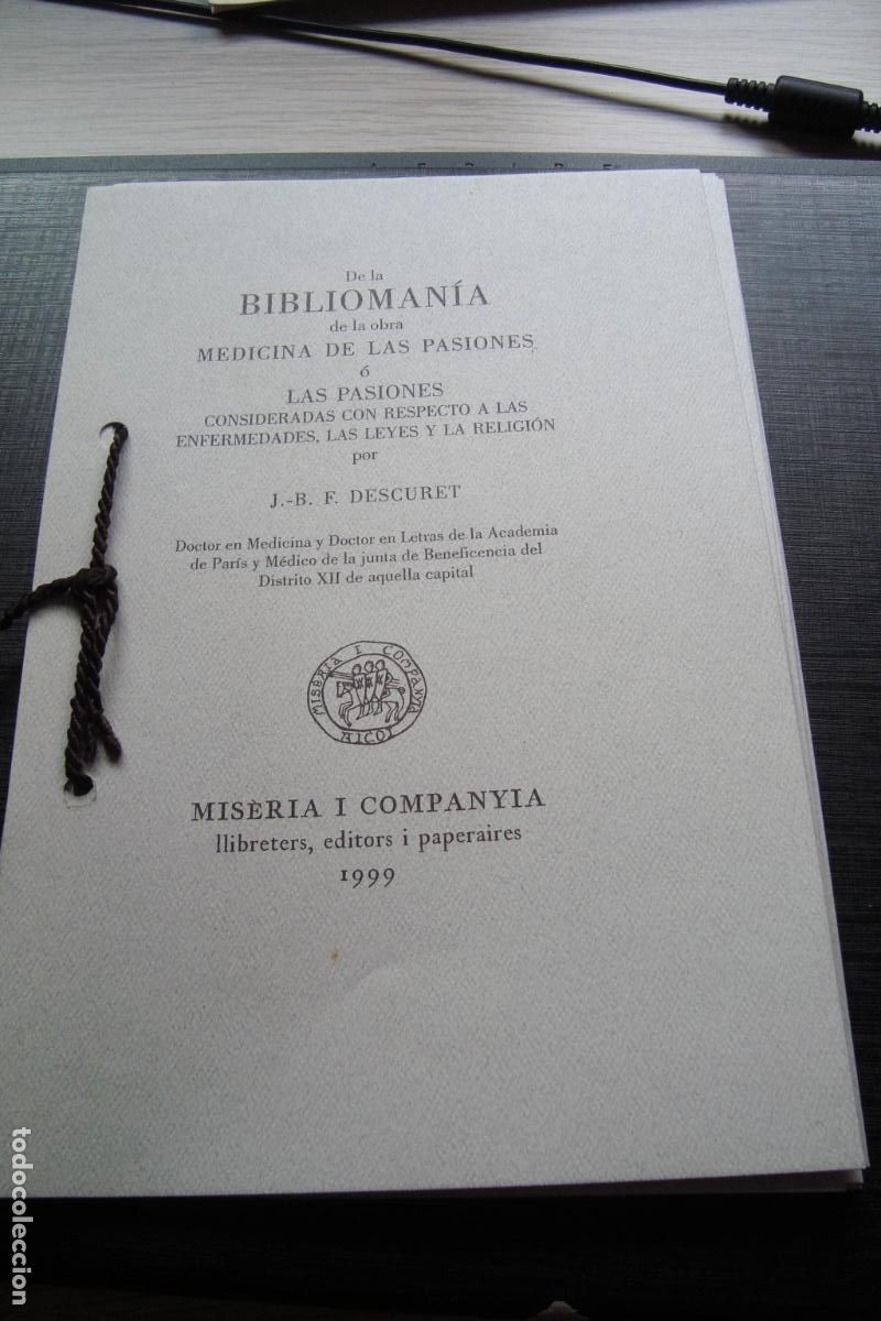 Documentos antiguos: DESCURET. DE LA BIBLIOMANIA DE LA OBRA MEDICINA DE LAS PASIONES. MISERIA I COMPANYIA ALCOY 1999.