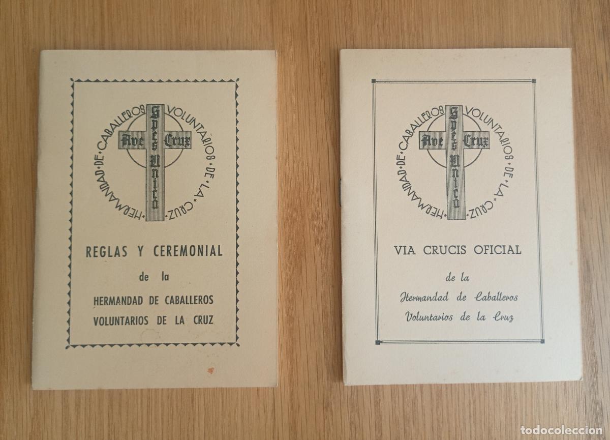 Documentos antiguos: Hermandad de Caballeros Voluntarios de la Cruz. Reglas y ceremonial. V&iacute;a Crucis. (Requet&eacute;, carlista)