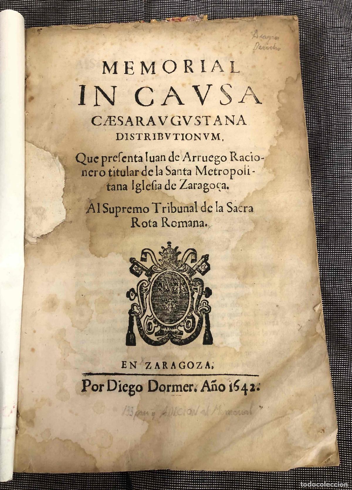 Documentos antiguos: MEMORIAL JUAN DE ARRUEGO, RACIONERO IGLESIA DE ZARAGOZA AL SUPREMO TRIBUNAL DE LA SACRA ROTA ROMANA