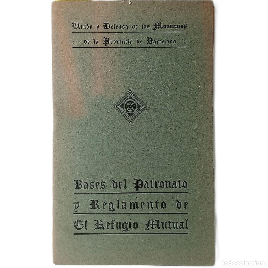 Documentos antiguos: BASES DEL PATRONATO Y REGLAMENTO DE EL REFUGIO MUTUAL