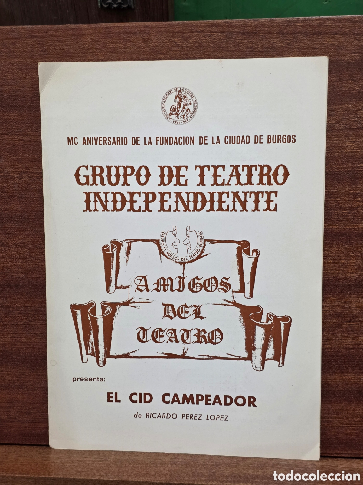 Documentos antiguos: GRUPO DE TEATRO INDEPENDIENTE AMIGOS DEL TEATRO, PRESENTA &rdquo;&rdquo;EL CID CAMPEADOR&rdquo;&rdquo;...1984...