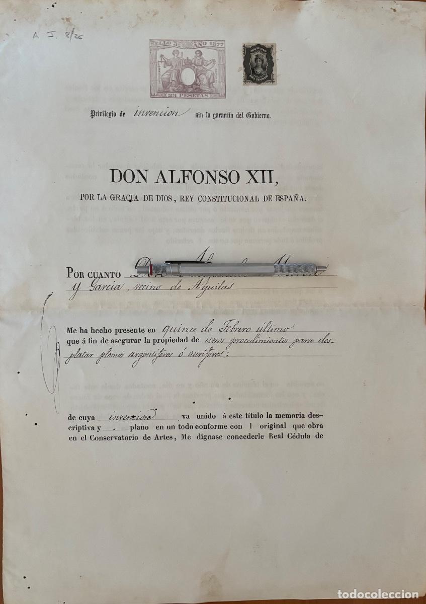 Documentos antiguos: MINERIA-PRIVILEGIO DE INVENCION- PATENTE- AGUILAS- MURCIA- FIRMA REAL ALFONSO XII - 1877