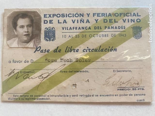 Documentos antiguos: EXPOSICION Y FERIA OFICIAL DE LA VI&Ntilde;A Y DEL VINO , VILAFRANCA DEL PANADES .1943. Carnet