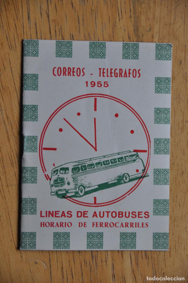Documentos antiguos: CORREOS TEL&Eacute;GRAFOS - L&Iacute;NEAS DE AUTOBUSES 1955 Y HORARIO DE FERROCARRILES
