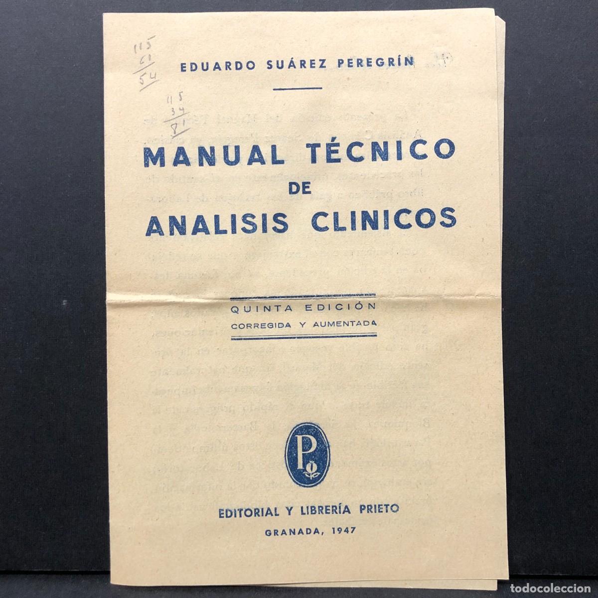 Documentos antiguos: MANUAL T&Eacute;CNICO DE ANALISIS CLINICOS - EDUARDO SU&Aacute;REZ PEREGR&Iacute;N - GRANADA 1947 / 5320