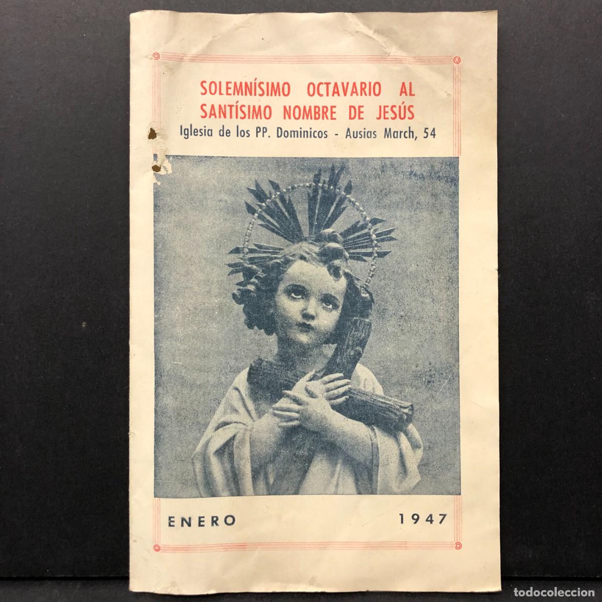 Documentos antiguos: SOLEMN&Iacute;SIMO OCTAVARIO AL SANT&Iacute;SIMO NOMBRE DE JES&Uacute;S - ENERO 1947 PADRES DOMINICANOS BARCELONA / 5378