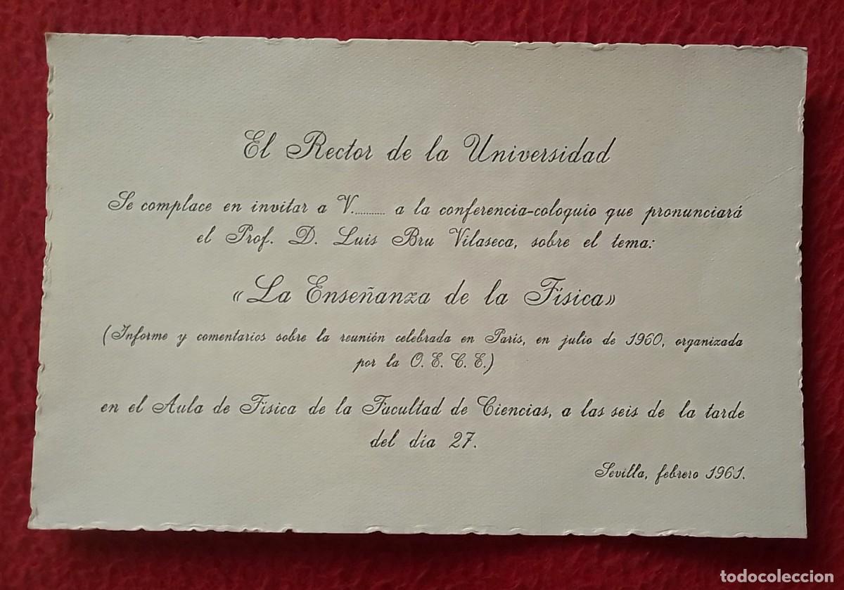 Documentos antiguos: INVITACI&Oacute;N EL RECTOR DE LA UNIVERSIDAD SEVILLA 1961 CONFERENCIA COLOQUIO LUIS BRU VILASECA..F&Iacute;SICA..