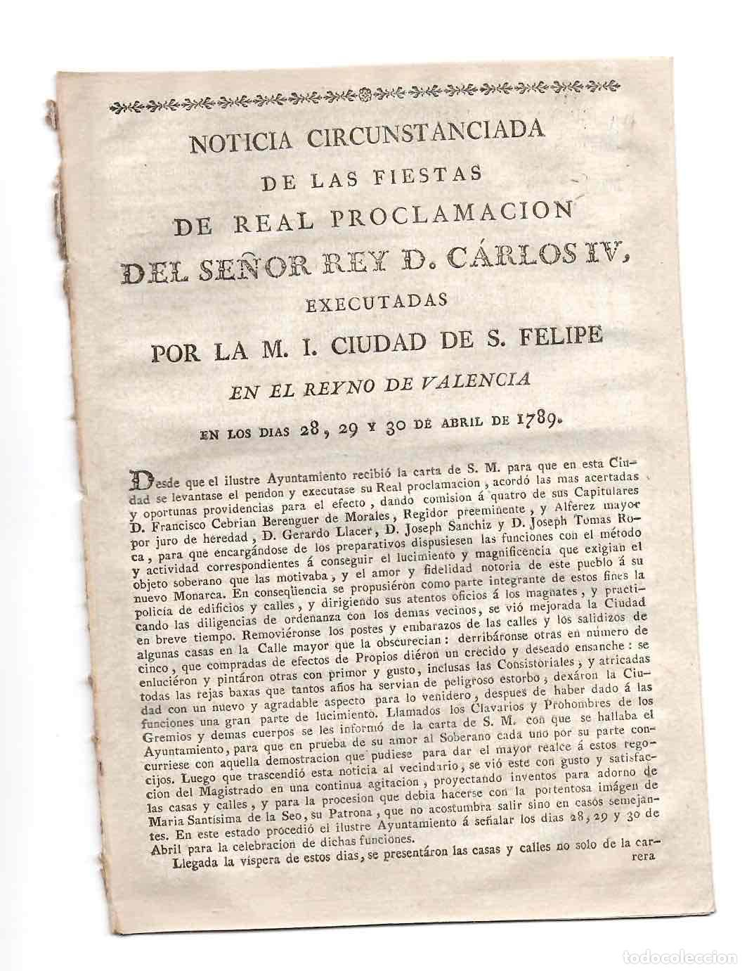 Documentos antiguos: NOTICIA CIRCUNSTANCIADA DE LAS FIESTAS DE REAL PROCLAMACION DEL REY CARLOS IV. S. FELIPE, VALENCIA