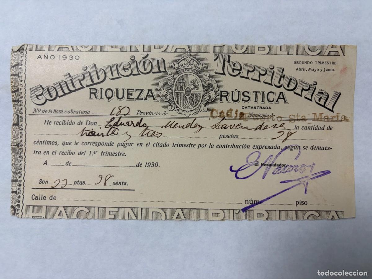 Documentos antiguos: CONTRIBUCI&Oacute;N TERRITORIAL RIQUEZA R&Uacute;STICA &ndash; RECIBO HACIENDA P&Uacute;BLICA A&Ntilde;O 1930 &ndash; C&Aacute;DIZ