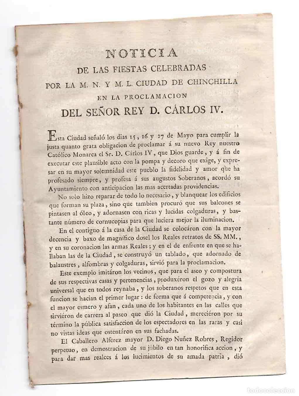 Documentos antiguos: NOTICIAS DE LAS FIESTAS QUE CELEBRO LA CIUDAD DE CHINCHILLA EN LA PROCLAMACION DEL REY CARLOS IV