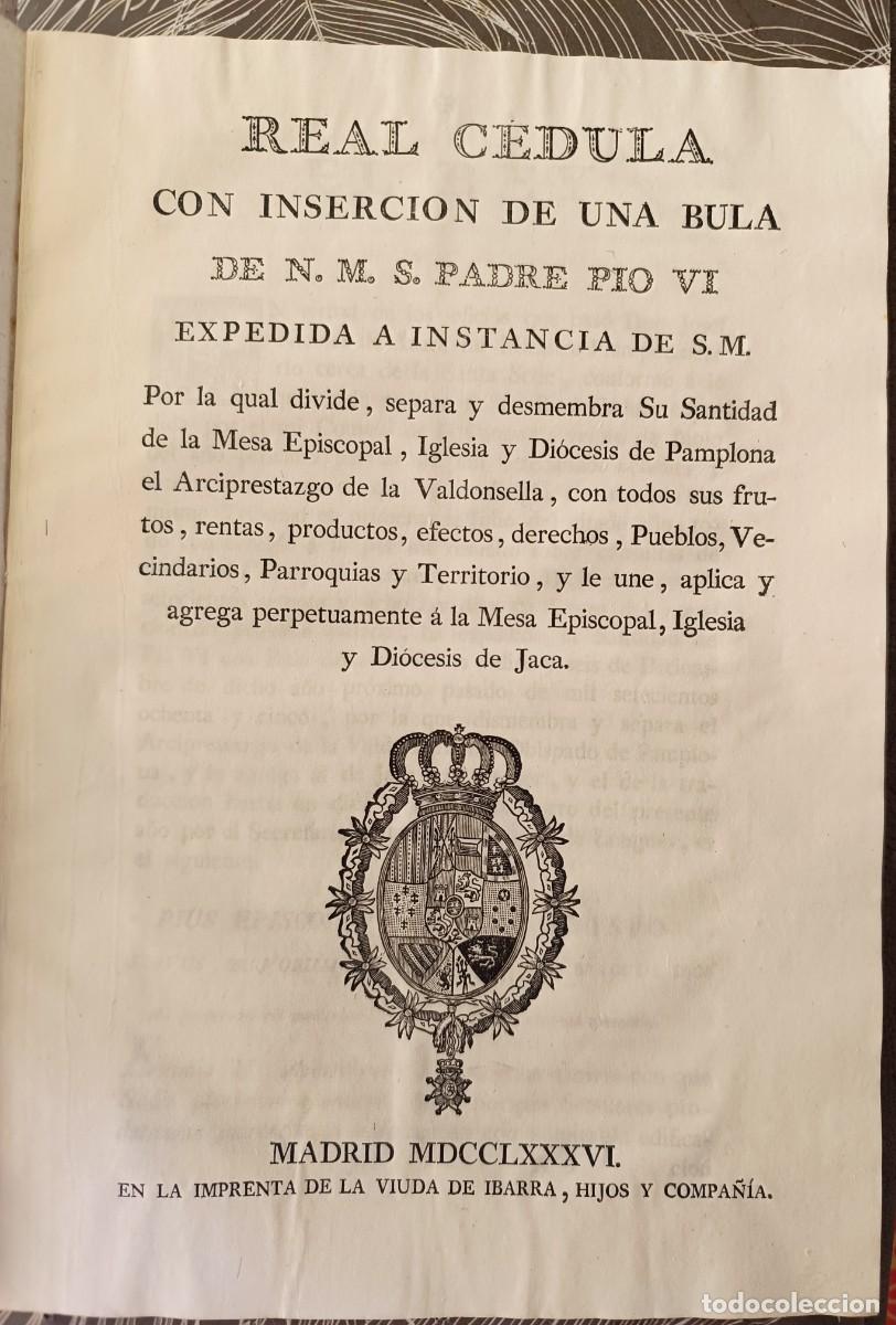 Documentos antiguos: Real C&eacute;dula con inserci&oacute;n de una bula P&iacute;o VI. Valdonsealla-Di&oacute;cesis de Jaca, 1786