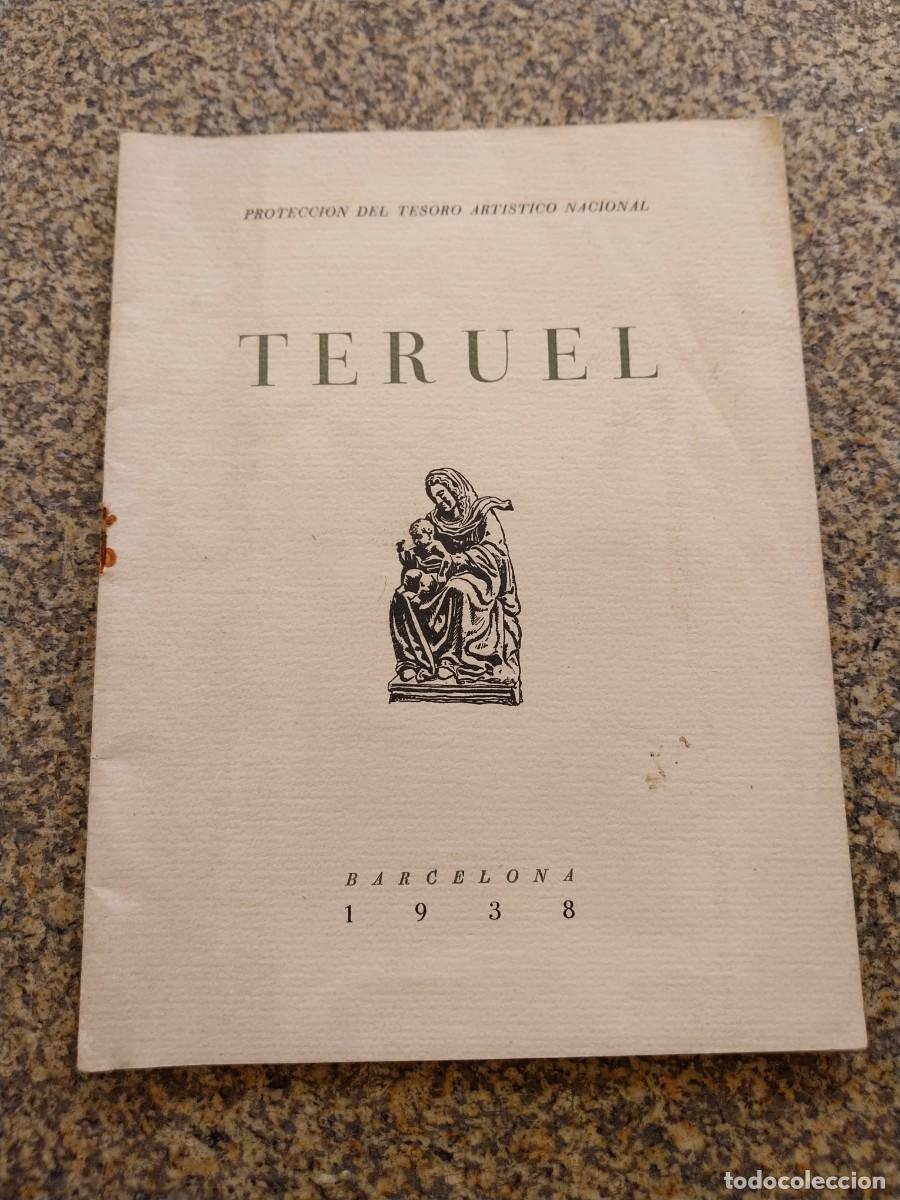 Documentos antiguos: EVACUACION DEL TESORO ARTISTICO DE TERUEL -- 1938 -- PROTECCION DEL TESORO ARTISTICO NACIONAL --