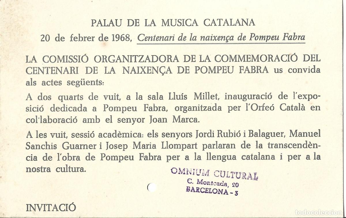 Documentos antiguos: POMPEU FABRA-TARGETA INVITACI&Oacute; A L`ACTE DEL PALAU DE LA MUSICA-OMNIUM CULTURAL-ANY 1968
