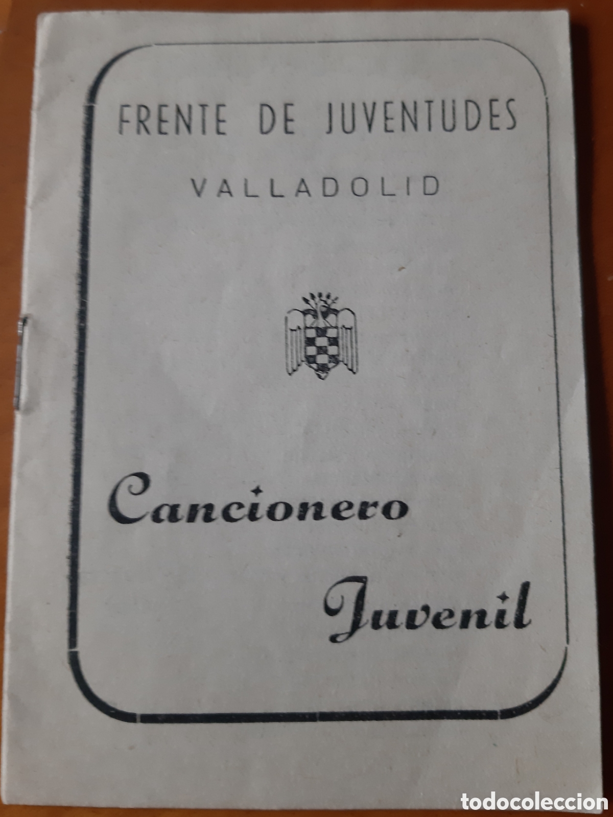 Documentos antiguos: Guerra civil. Frente de Juventudes falange. Valladolid cancionero. R10180
