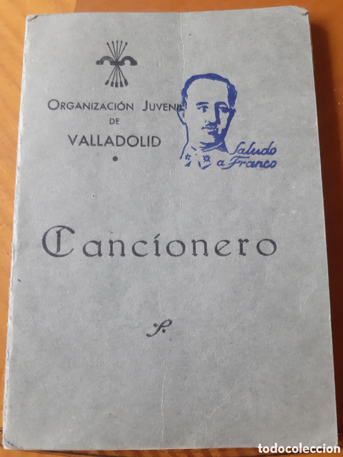 Documentos antiguos: Guerra Civil. OJE Valladolid. Cancionero original. R10188
