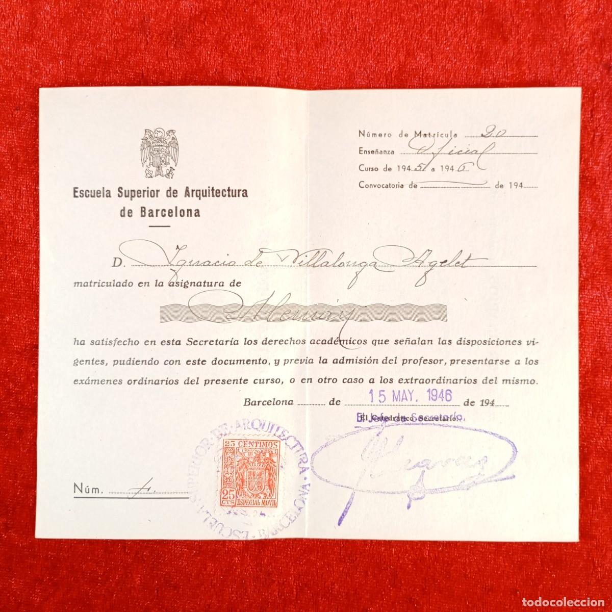 Documentos antiguos: MATRICULA DE ASIGNATURA - ESCUELA SUPERIOR DE ARQUITECTURA DE BARCELONA - 1946 / 521