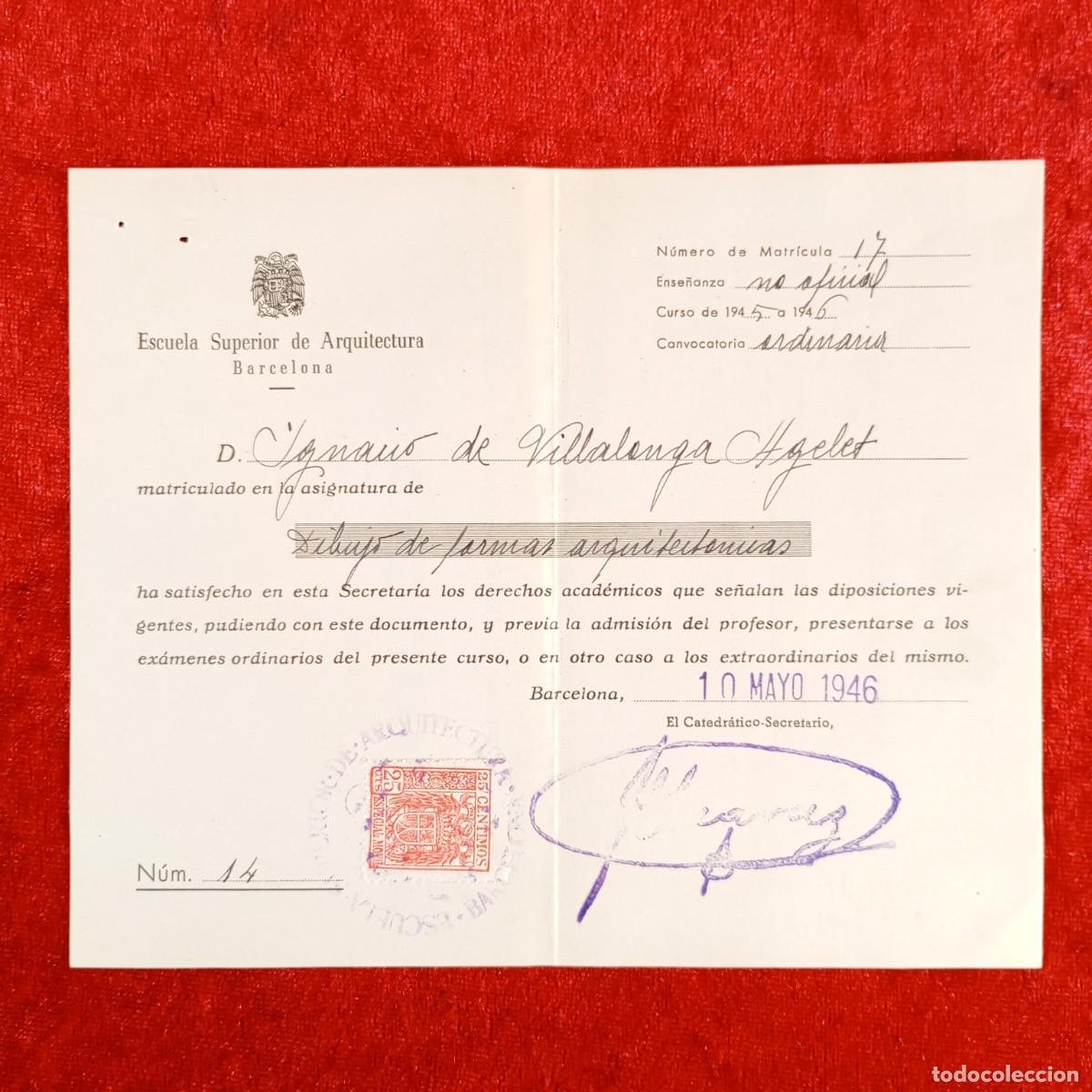 Documentos antiguos: MATRICULA DE ASIGNATURA - ESCUELA SUPERIOR DE ARQUITECTURA DE BARCELONA - 1946 / 522