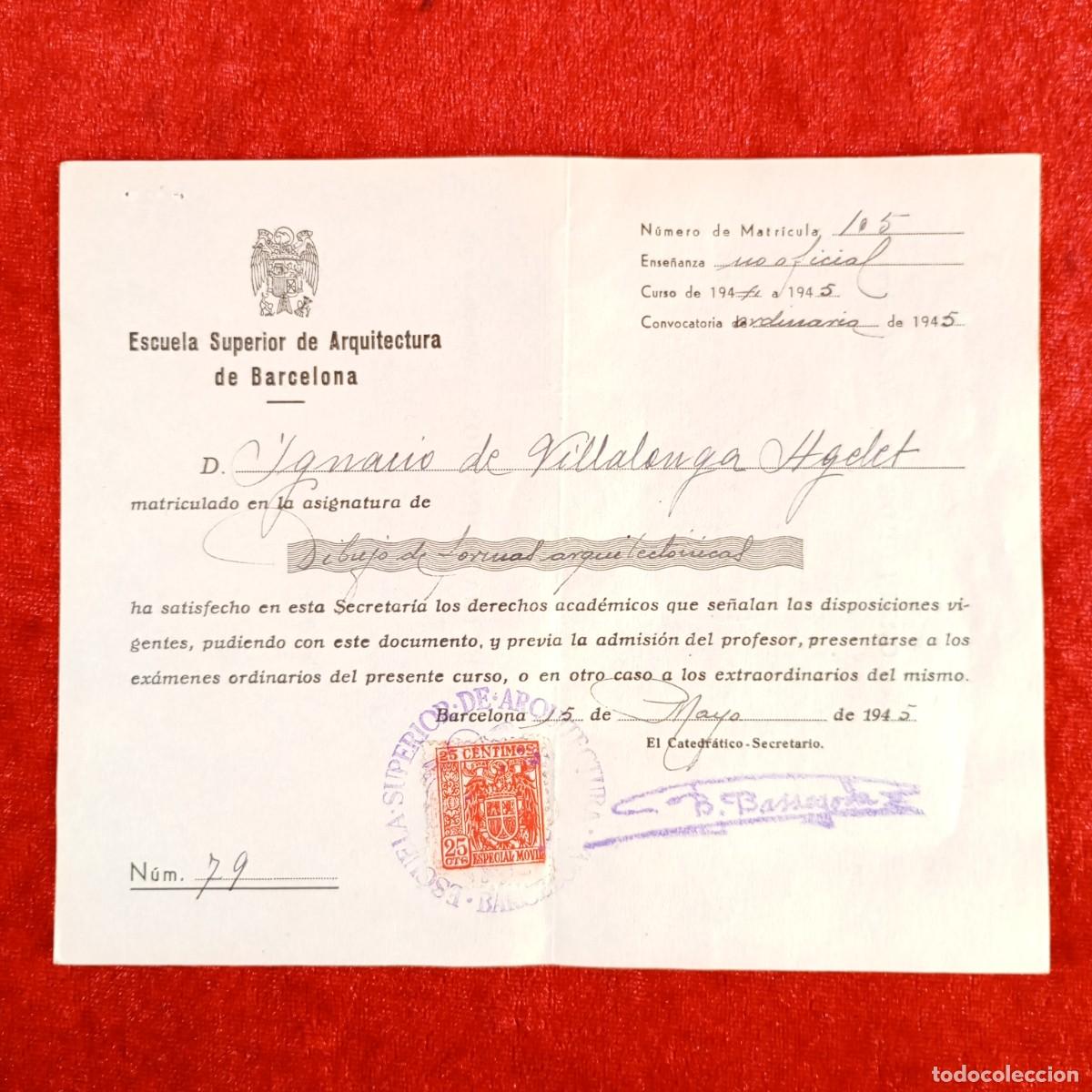 Documentos antiguos: MATRICULA DE ASIGNATURA - ESCUELA SUPERIOR DE ARQUITECTURA DE BARCELONA - 1946 / 524