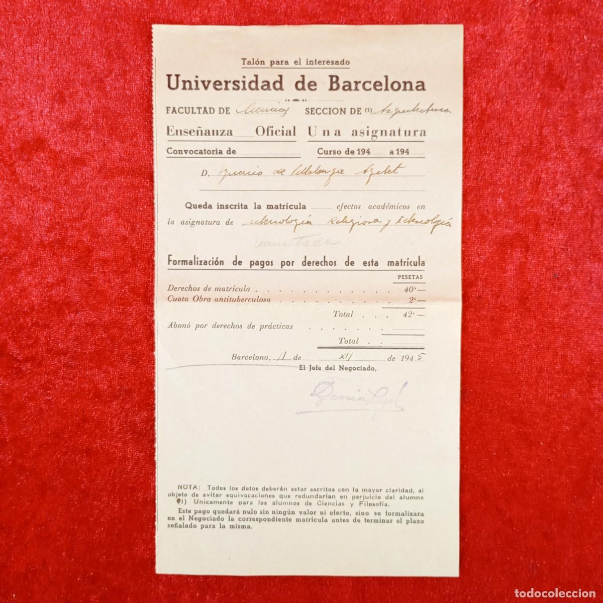 Documentos antiguos: MATR&Iacute;CULA - UNIVERSIDAD DE BARCELONA - 1945 / 626