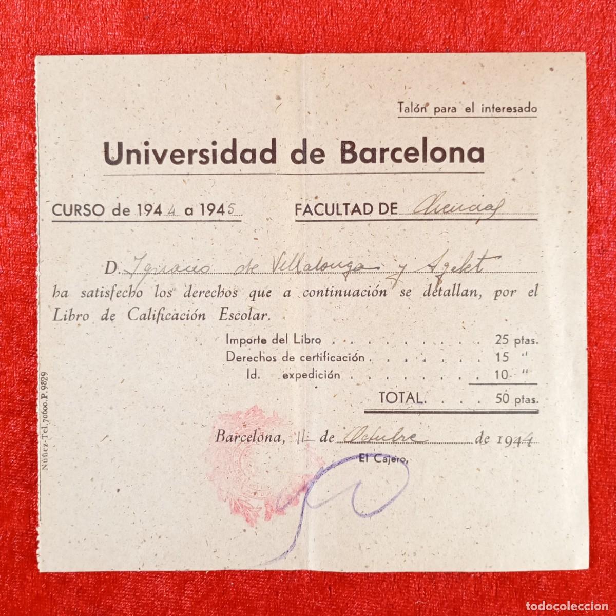 Documentos antiguos: RECIBO - UNIVERSIDAD DE BARCELONA - 1944 / 629