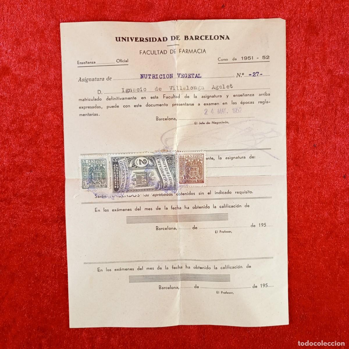 Documentos antiguos: MATRICULA - UNIVERSIDAD DE BARCELONA - FACULTAD DE CIENCIAS Y FARMACIA - A&Ntilde;OS 50 / 662