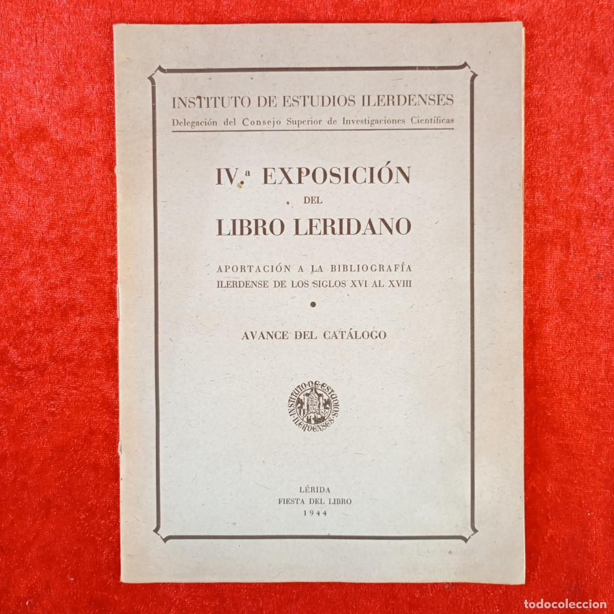 Documentos antiguos: IV&ordf; EXPOSICION DEL LIBRO LERIDANO - INSTITUTO DE ESTUDIOS ILERDENSES - 1944 - FIESTA DEL LIBRO / 707