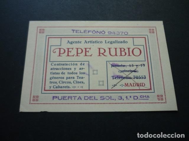 Documenti antichi: PEPE RUBIO AGENTE ARTISTICO LEGALIZADO MADRID TEATROS CIRCOS CINES CABARETS TARJETA PUBLICITARIA