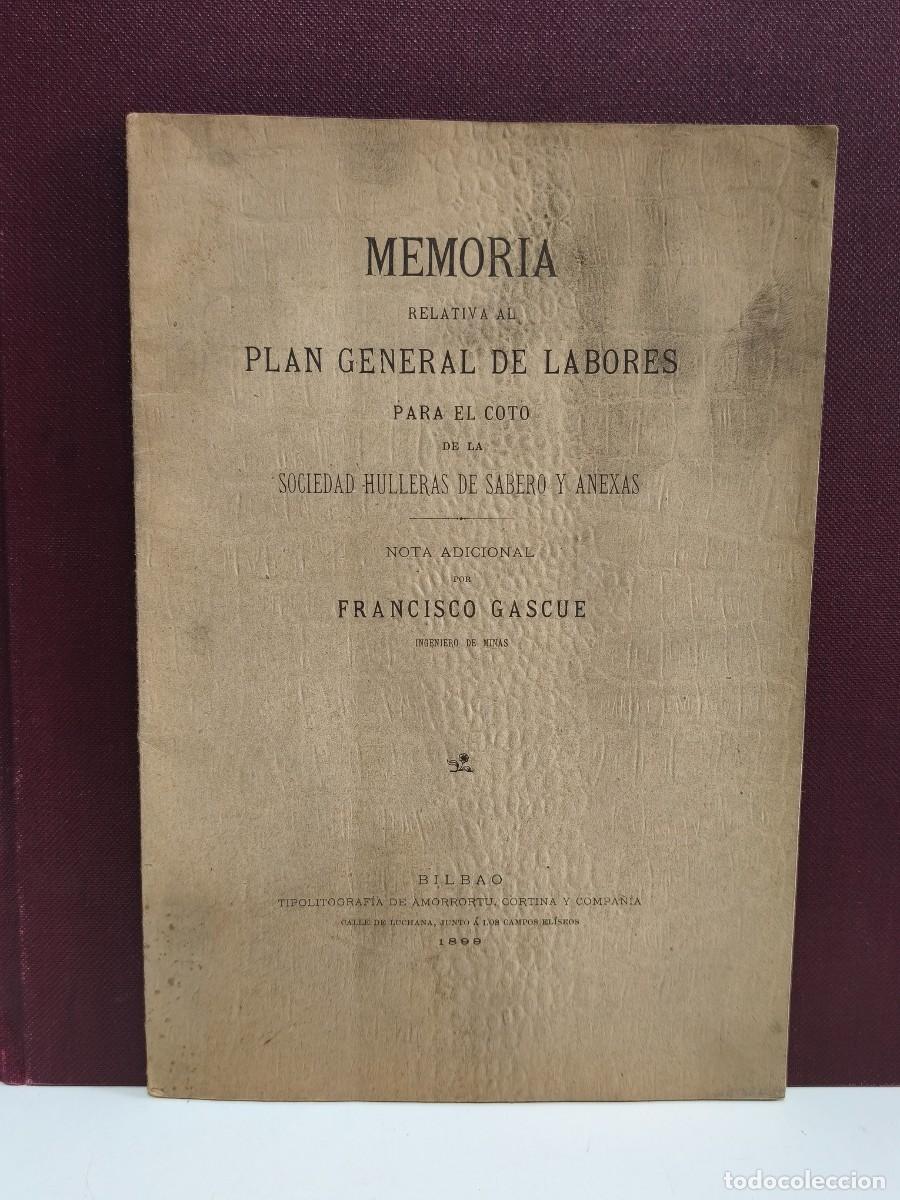 Old Documents: MEMORIA RELATIVA AL PLAN GENERAL DE LABORES PARA EL COTO DE LA SOCIEDAD HULLERAS DE SABERO Y ANEXAS