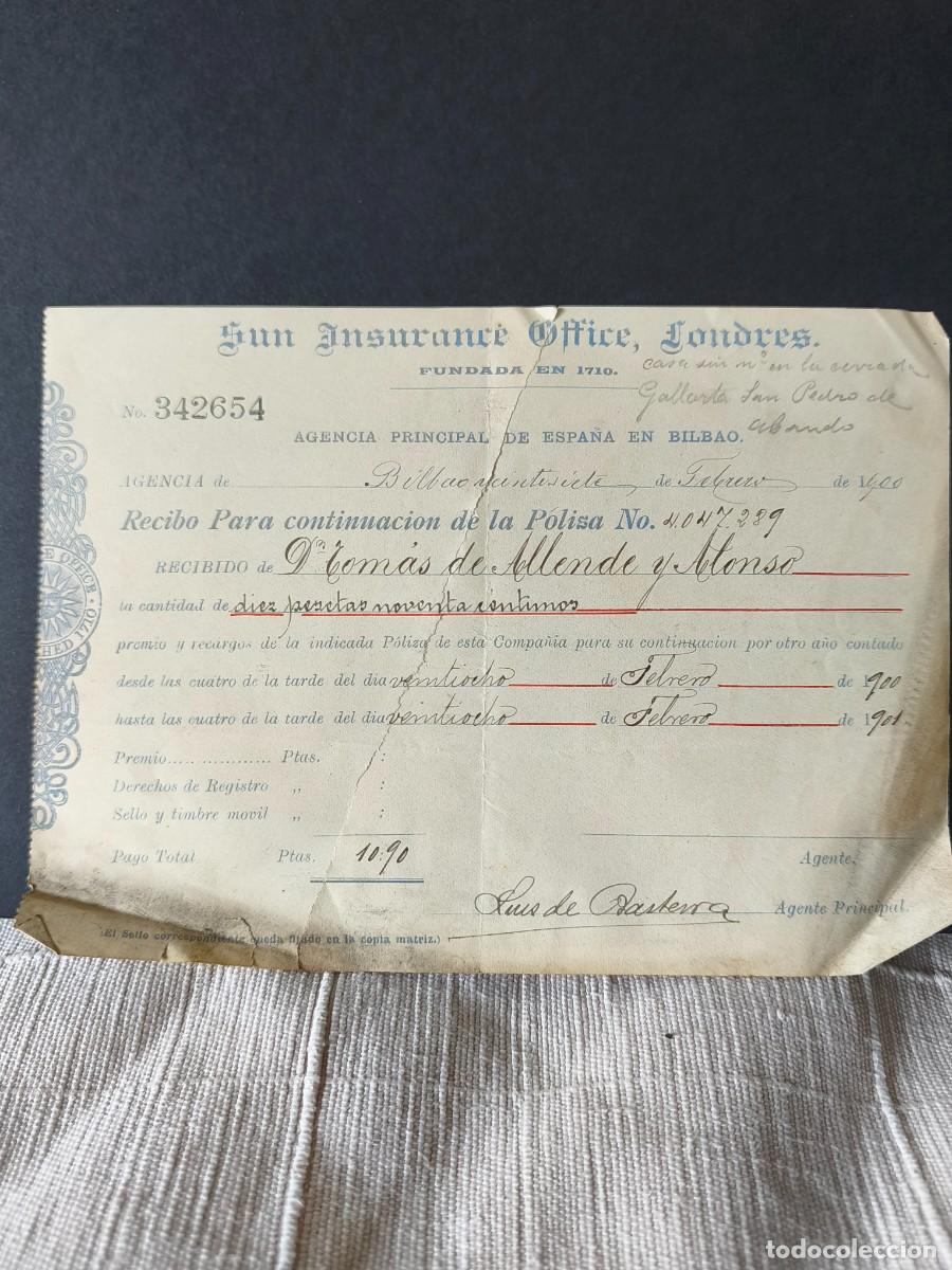 Documentos antiguos: SUN INSURANCE OFFICE, LONDRES. AGENCIA PRINCIPAL DE ESPA&Ntilde;A EN BILBAO. RECIBO POLIZA. A&Ntilde;O 1900
