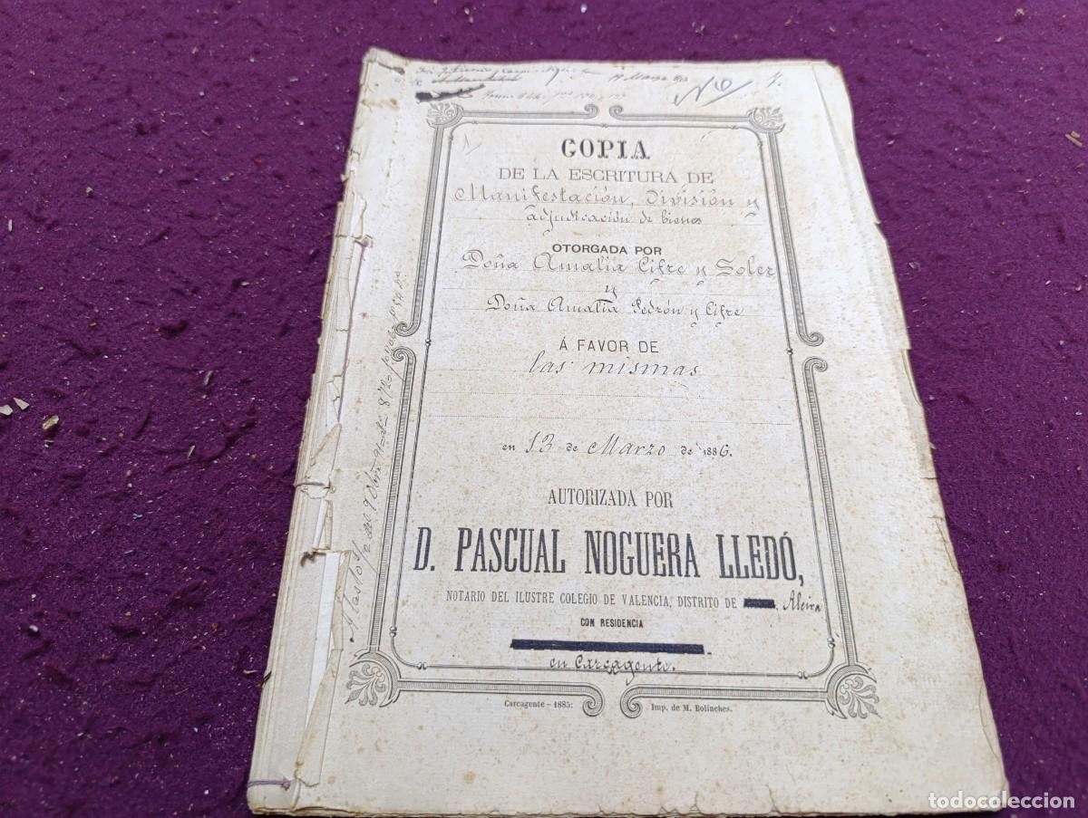 Alte Dokumente: AD19, Antiguo Documento, Carcagente, 1886, Escritura de Manifestaci&oacute;n, Divisi&oacute;n y Adjudicaci&oacute;n