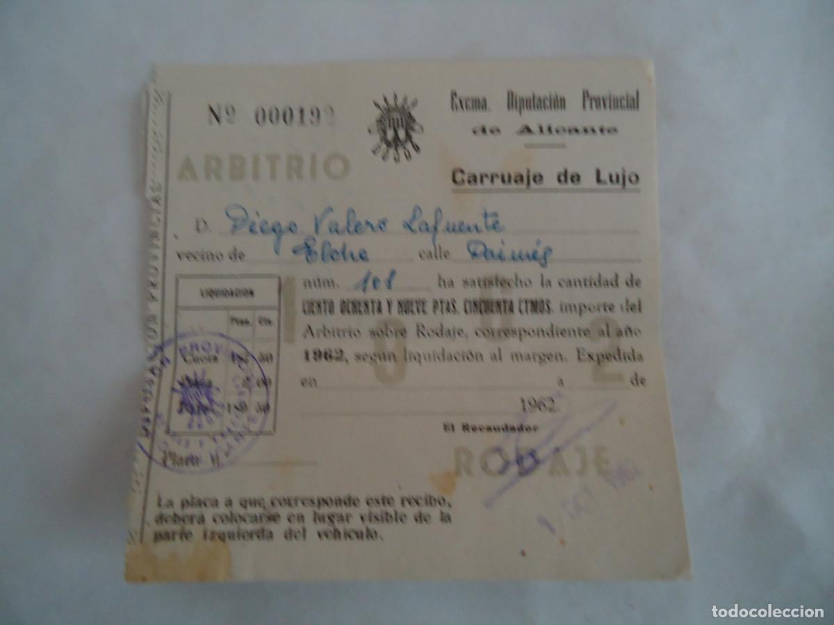 Old Documents: RECIBO DE LA DIPUTACION DE ALICANTE DEL A&Ntilde;O 1962 ARBITRIO DE RODAJE DE CARRUAJE DE LUJO. PP -13
