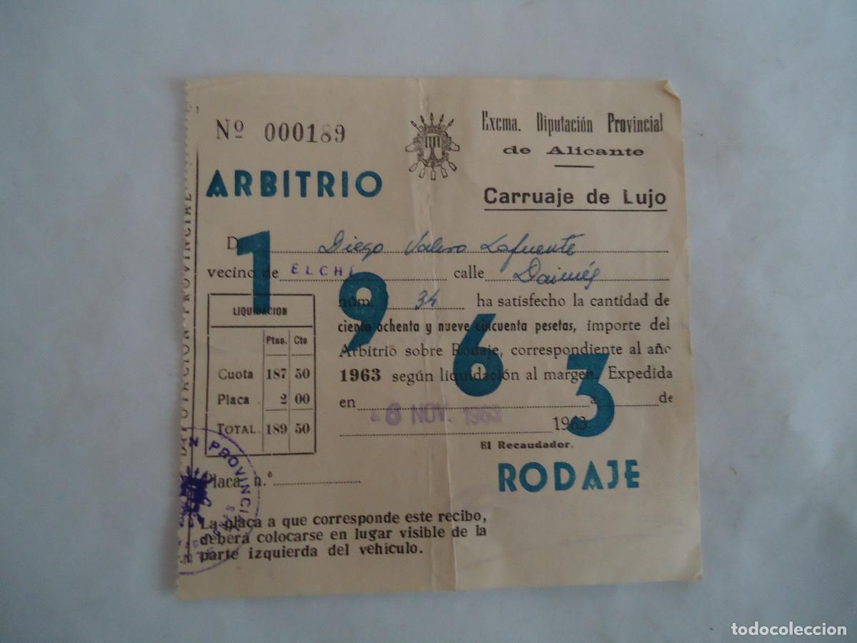 Documenti antichi: RECIBO DE LA DIPUTACION DE ALICANTE DEL A&Ntilde;O 1963 ARBITRIO DE RODAJE DE CARRUAJE DE LUJO. PP -13