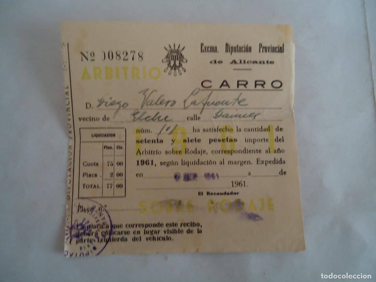 Documentos antiguos: RECIBO DE LA DIPUTACION DE ALICANTE DEL A&Ntilde;O 1961 ARBITRIO DE RODAJE DE CARRO. PP -13